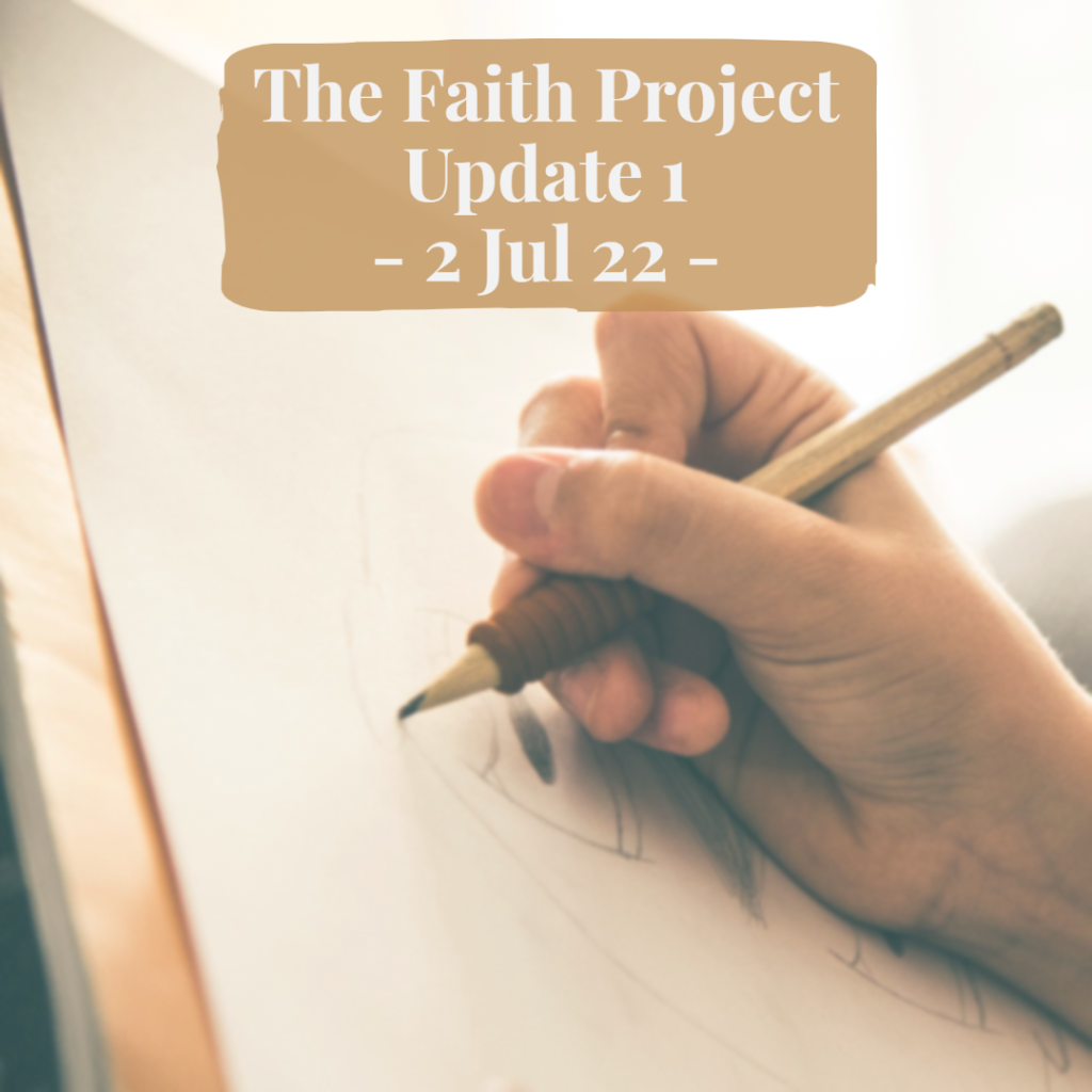Update 1: The Faith Project